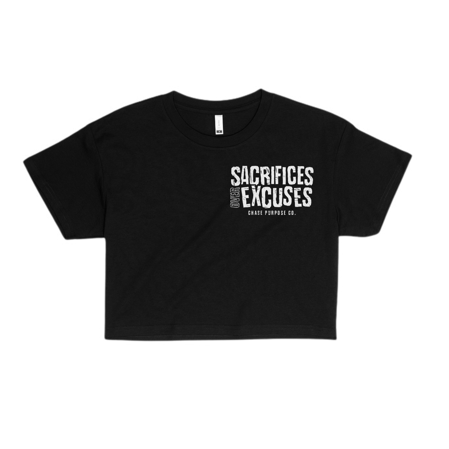 Sacrifices Motto Crop WHITE PRINT